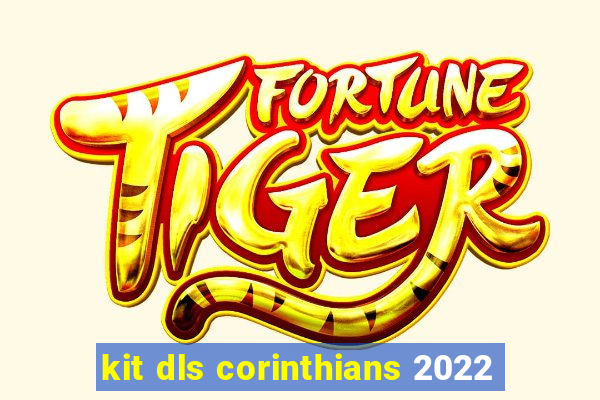 kit dls corinthians 2022